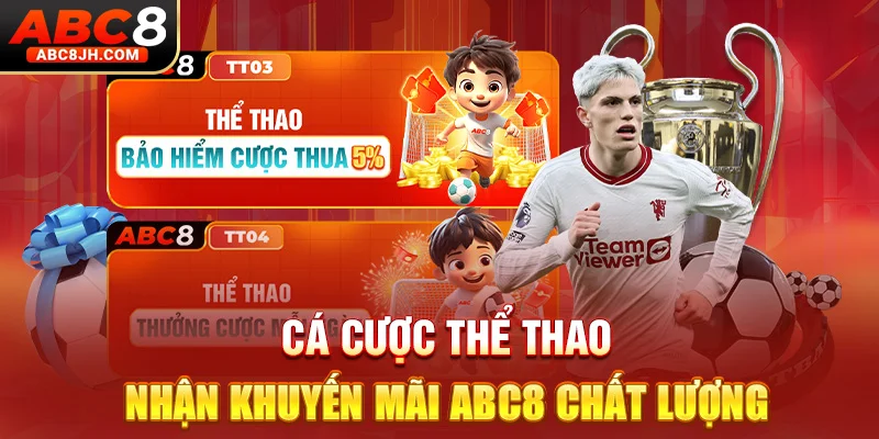 Cá cược thể thao nhận khuyến mãi ABC8 chất lượng