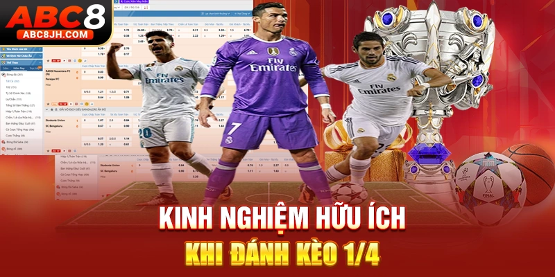 Kinh nghiệm hữu ích khi đánh kèo 1/4