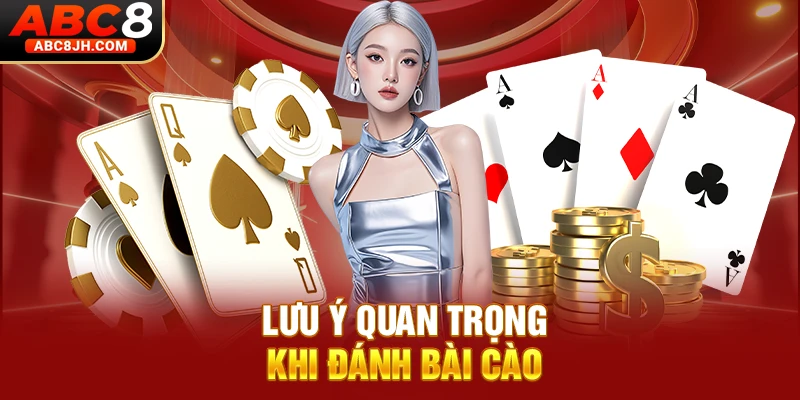 Lưu ý quan trọng khi đánh bài cào