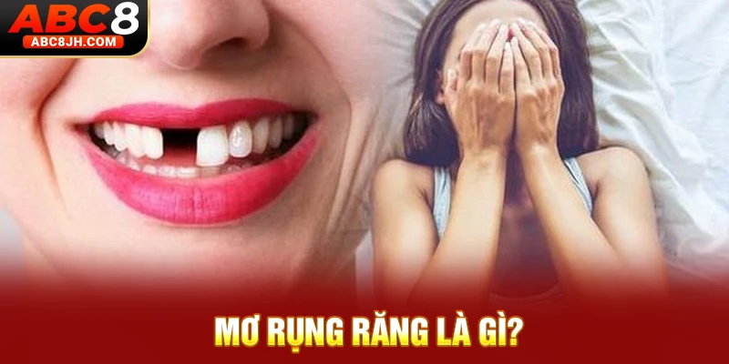 Mơ rụng răng là gì?