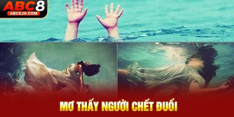 Mơ thấy người chết đuối