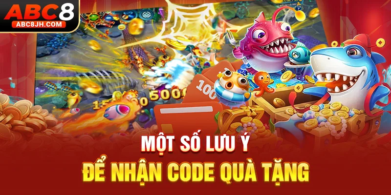 Một số lưu ý để nhận code quà tặng