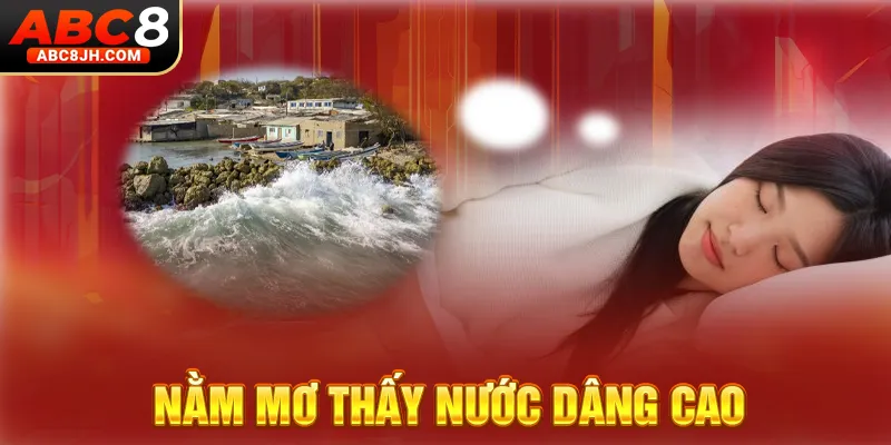 Nằm mơ thấy nước dâng cao