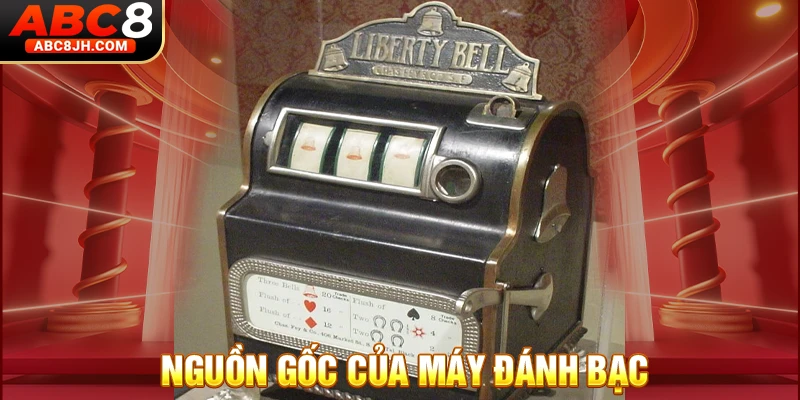 Nguồn gốc của máy đánh bạc