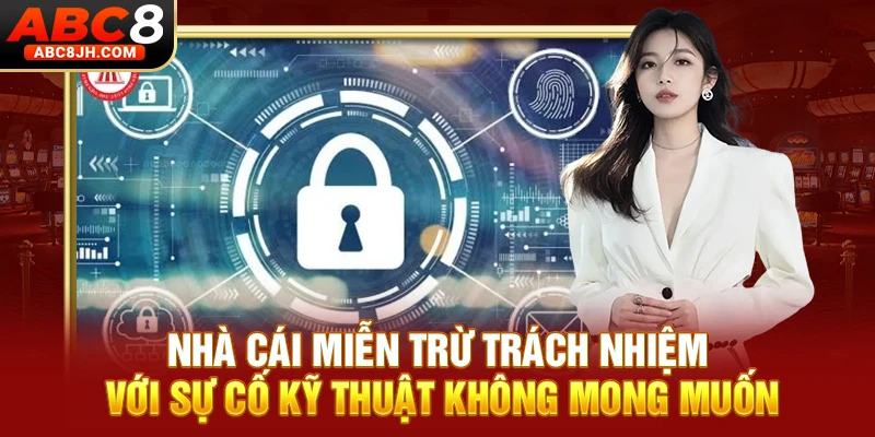 Nhà cái miễn trừ trách nhiệm với sự cố kỹ thuật không mong muốn