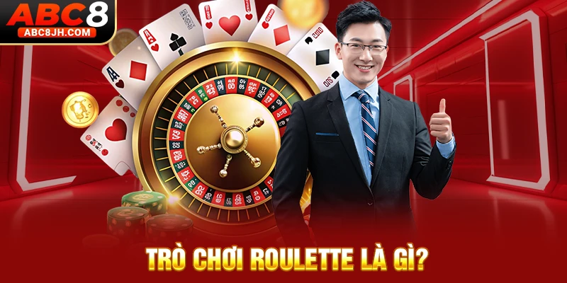 Trò chơi Roulette là gì?