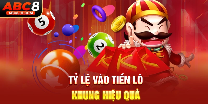 Tỷ lệ vào tiền lô khung hiệu quả